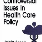 Ebook 978-0803948785 Controversial Issues in Health Care Policy (Controversial Issues in Public P