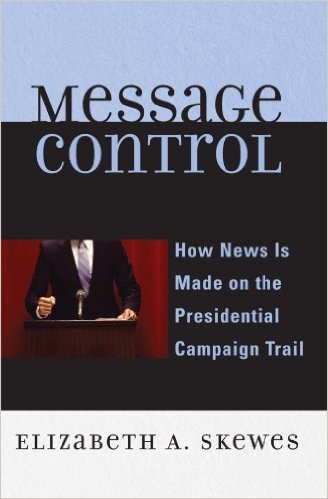 Ebook 978-0742554627 Message Control: How News Is Made on the Presidential Campaign Trail (Commun
