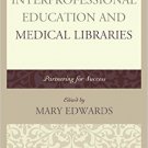 Ebook 978-1442263895 Interprofessional Education and Medical Libraries: Partnering for Success (M