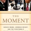 Ebook 978-1442219977 The Moment: Barack Obama, Jeremiah Wright, and the Firestorm at Trinity Unit