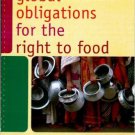 Ebook 978-0742560628 Global Obligations for the Right to Food (Another World is Necessary: Human