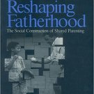 Ebook 978-0761909781 Reshaping Fatherhood: The Social Construction of Shared Parenting (Understan