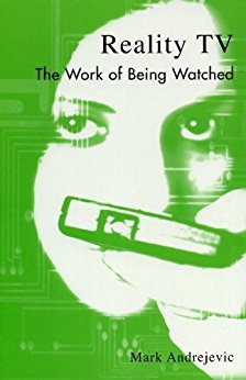 Ebook 978-0742527478 Reality TV: The Work of Being Watched (Critical Media Studies: Institutions,