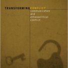 Ebook 978-0742539945 Transforming Conflict: Communication and Ethnopolitical Conflict (Communicat