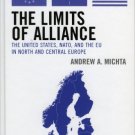 Ebook 978-0742538658 The Limits of Alliance: The United States, NATO, and the EU in North and Cen