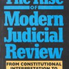 Ebook 978-0822630265 The Rise of Modern Judicial Review: From Judicial Interpretation to Judge-Ma