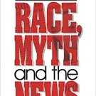 Ebook 978-0803958715 Race, Myth and the News