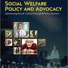 Ebook 978-1483377889 Social Welfare Policy and Advocacy: Advancing Social Justice through 8 Polic
