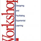 Ebook 978-0761910206 Workshops: Designing and Facilitating Experiential Learning