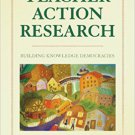 Ebook 978-1412964753 Teacher Action Research: Building Knowledge Democracies