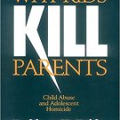 Ebook 978-0803970601 Why Kids Kill Parents: Child Abuse and Adolescent Homicide
