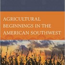 Ebook 978-0759121713 Agricultural Beginnings in the American Southwest (Issues in Southwest Archa