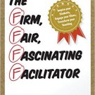 Ebook 978-1475822847 The Firm, Fair, Fascinating Facilitator: Inspire your Students, Engage your