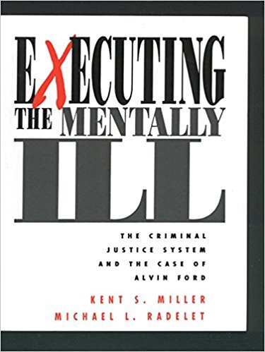 Ebook 978-0803951501 Executing the Mentally Ill: The Criminal Justice System and the Case of Alvi