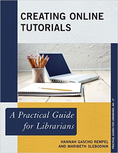 Ebook 978-0810892439 Creating Online Tutorials: A Practical Guide for Librarians (Practical Guide