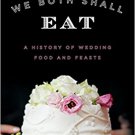 Ebook 978-1442257139 As Long As We Both Shall Eat: A History of Wedding Food and Feasts (Rowman &