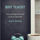 Ebook 978-1475820362 Why Teach?: Notes and Questions from a Life in Education