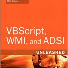Ebook 978-0321501714 VBScript, WMI, and ADSI Unleashed: Using VBScript, WMI, and ADSI to Automate