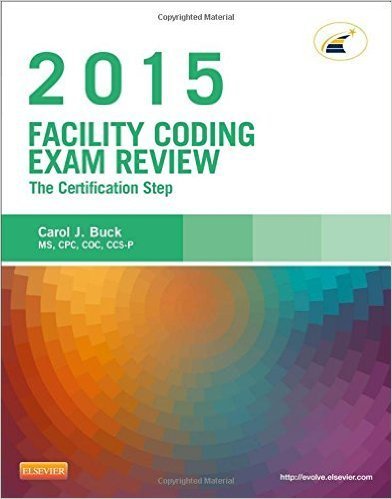 Ebook 978-0323352499 Facility Coding Exam Review 2015: The Certification Step