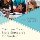 Ebook 978-1475810158 Common Core State Standards for Grade 6: Language Arts Instructional Strateg