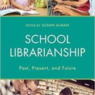 Ebook 978-1442272071 School Librarianship: Past, Present, and Future (Beta Phi Mu Scholars Series