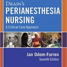 Ebook 978-0323399845 Drain’s PeriAnesthesia Nursing –: A Critical Care Approach