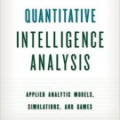 Ebook 978-1442235861 Quantitative Intelligence Analysis: Applied Analytic Models, Simulations, an