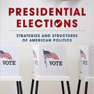 Ebook 978-1442253650 Presidential Elections: Strategies and Structures of American Politics
