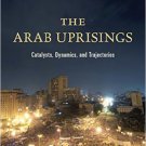 Ebook 978-1442239012 The Arab Uprisings: Catalysts, Dynamics, and Trajectories