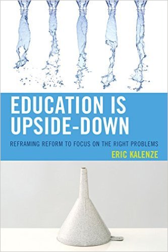 Ebook 978-1475809947 Education Is Upside-Down: Reframing Reform to Focus on the Right Problems