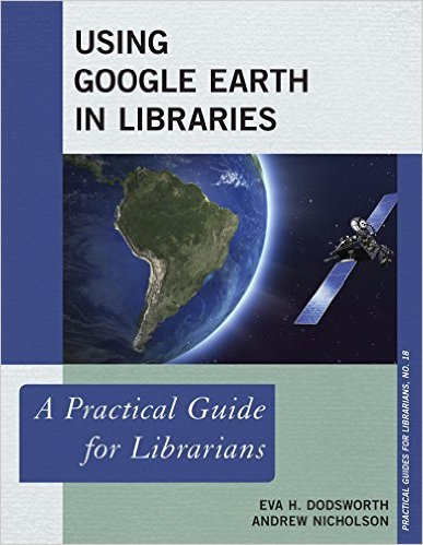 Ebook 978-1442255036 Using Google Earth in Libraries: A Practical Guide for Librarians (Practical