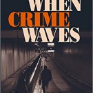 Ebook 978-0761927839 When Crime Waves