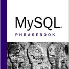Ebook 978-0672328398 MySQL Phrasebook (Developer's Library)