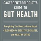 Ebook 978-1442271982 A Gastroenterologist’s Guide to Gut Health: Everything You Need to Know Abou