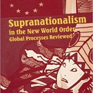 Ebook 978-0389210207 Supranationalism in the New World Order: Global Processes Reviewed