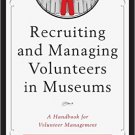 Ebook 978-1442262508 Recruiting and Managing Volunteers in Museums: A Handbook for Volunteer Mana