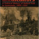 Ebook 978-0842025904 Doing Business with the Dictators: A Political History of United Fruit in Gu