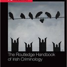 Ebook 978-1138019430 The Routledge Handbook of Irish Criminology (Routledge International Handboo