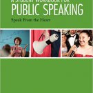 Ebook 978-1452299518 A Student Workbook for Public Speaking: Speak From the Heart