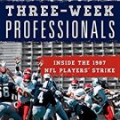 Ebook 978-1442241541 Three-Week Professionals: Inside the 1987 NFL Players' Strike