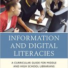 Ebook 978-1442239807 Information and Digital Literacies: A Curricular Guide for Middle and High S
