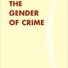 Ebook 978-1442209695 The Gender of Crime (Gender Lens)