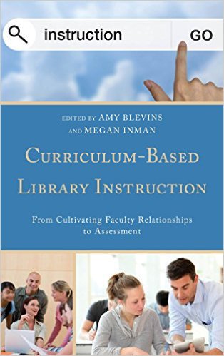 Ebook 978-1442231658 Curriculum-Based Library Instruction: From Cultivating Faculty Relationships