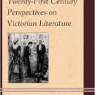 Ebook 978-1442232334 Twenty-First Century Perspectives on Victorian Literature