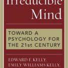 Ebook 978-0742547926 Irreducible Mind: Toward a Psychology for the 21st Century