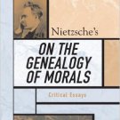 Ebook 978-0742542631 Nietzsche's On the Genealogy of Morals: Critical Essays (Critical Essays on