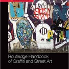 Ebook 978-1138792937 Routledge Handbook of Graffiti and Street Art (Routledge International Handb