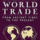 Ebook 978-0765680587 Encyclopedia of World Trade: From Ancient Times to the Present: From Ancient