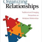 Ebook 978-1412957977 Organizing Relationships: Traditional and Emerging Perspectives on Workplace