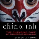 Ebook 978-0742556683 China Ink: The Changing Face of Chinese Journalism (Asian Voices)